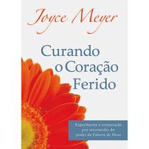 Curando o Coração Ferido, Joyce Meyer - Bello