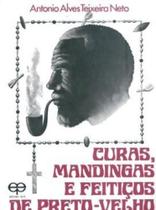 Curas, mandingas feitiços de preto-velho