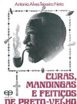 Curas, Mandingas Feitiços de Preto-Velho