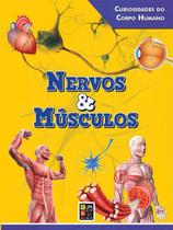 Curiosidades do corpo humano nervos e musculos - PÉ DA LETRA