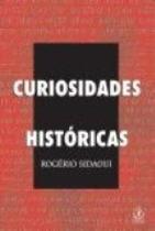 Curiosidades historicas - IBRASA EDITORA Curiosidades historicas - IBRASA EDITORA