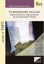Curiosidades legales. Aspectos de la vida judicial Curiosidades legales. Aspectos de la vida judicial
