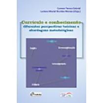 Currículo e conhecimento: Diferentes perspectivas teóricas e abordagens metodológicas Currículo e conhecimento: Diferentes perspectivas teóricas e abordagens metodológicas