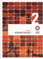 Curso Administraçao Vol. 1 - Modulo 1 - Telecurso TEC