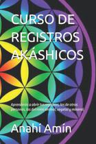 Curso Akashic Records: Aprenda a abrir seus próprios registros (espanhol)