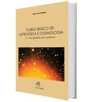 Curso básico de astrofísica e cosmologia II - Das galáxias aos quasares - Uefs