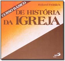 Curso Básico de História da Igreja - PAULUS