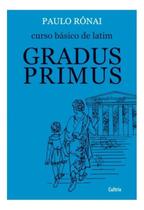 Curso Básico De Latim - Gradus Primus Curso Básico De Latim - Gradus Primus