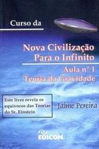 Curso da Nova Civilização para o Infinito Aula Nº 1 - Teoria da Gravidade - EDICON Curso da Nova Civilização para o Infinito Aula Nº 1 - Teoria da Gravidade - EDICON