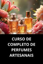 Curso de completo de perfumes artesanais