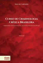 Curso de Criminologia Crítica Brasileira dimensões epistemológicas, metodológicas e políticas