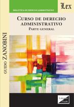 Curso de derecho administrativo. Parte General