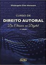 Curso De Direito Autoral - Do Clássico Ao Digital
