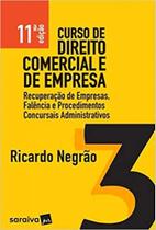 Curso de Direito Comercial e de Empresas: Recuperação de Empresas e Falência - Vol.3 - SARAIVA (JURIDICOS) - GRUPO SARAIVA