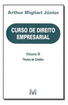 Curso de Direito Empresarial - Volume III - 01Ed/18