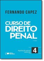 Curso de Direito Penal: Legislação Penal Especial - Vol.4 Curso de Direito Penal: Legislação Penal Especial - Vol.4