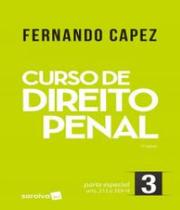 Curso de Direito Penal: Parte Especial - Vol.3 - SARAIVA (JURIDICOS) - GRUPO SARAIVA