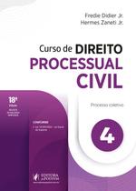 Curso de Direito Processual Civil - V.4 - Processo Coletivo - de Acordo com