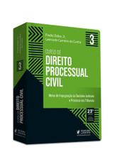 Curso de Direito Processual Civil - Vol. 3: Meios de Impugnação às Decisões Judiciais e Processo nos Tribunais (2026)