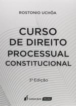 Curso de Direito Processual Constitucional - Lumen Juris