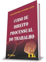 Curso De Direito Processual Do Trabalho - Ltr Curso De Direito Processual Do Trabalho - Ltr
