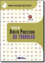 Curso de Direito Processual do Trabalho - SARAIVA (JURIDICOS) - GRUPO SARAIVA
