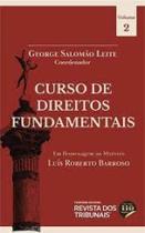 Curso de Direitos Fundamentais: Em homenagem ao Min. Luís Roberto Barroso - Vol. 2 - REVISTA DOS TRIBUNAIS