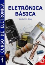 Curso de eletronica - volume 1 - eletronica basica
