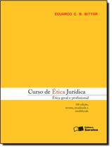 Curso De Etica Juridica - Etica Geral E Profissional - 11ºed - SARAIVA JUR UNIV & CONCURSOS