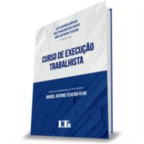 Curso de Execução Trabalhista - LTR