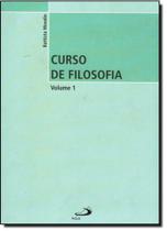 Curso de Filosofia - Vol.1 : Coleção Os Filósofos do Ocidente - Paulus