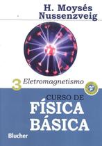 CURSO DE FISICA BASICA - VOL. 3 ELETROMAGNETISMO - 2ª ED - EDGARD BLUCHER