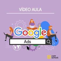 Curso de Google Ads - ComSchool
