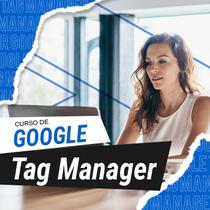 Curso de Google Tag Manager