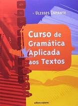 Curso de gramática aplicada aos textos - volume único - Editora scipione
