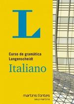 Curso de gramatica langenscheidt - italiano - MARTINS EDITORA