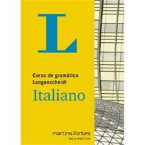 Curso de Gramática Langenscheidt - Italiano - MARTINS - MARTINS FONTES