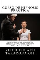 Curso de HIPNOSIS Práctica: Como HIPNOTIZAR (Edição em espanhol)