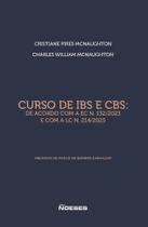 Curso de IBS e CBS: De acordo com a EC 132/2023 e com a LC 214/2025