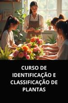 Curso de identificação e classificação de plantas