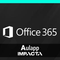 Curso de Office 365 -Introdução ao Office 365 - Faculdade Impacta