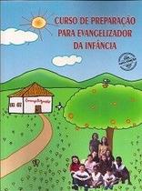 Curso de Preparação para Evangelizador Infanto-juvenil Curso de Preparação para Evangelizador Infanto-juvenil
