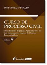 Curso de Processo Civil: Procedimentos Especiais, Ações Previstas em Leis - Vol.4 - LUMEN JURIS