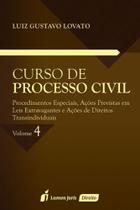 Curso de Processo Civil: Procedimentos Especiais, Ações Previstas em Leis - Vol.4 - LUMEN JURIS