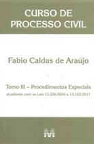 Curso de Processo Civil - Procedimentos Especiais - Tomo III - 01Ed/18