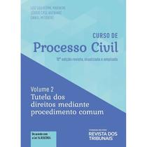 Curso de Processo Civil: Volume 2 Tutela dos Direitos Mediante Procedimento - REVISTA DOS TRIBUNAIS RT