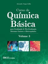 Curso de Química Básica Para Graduação e Pós-Graduação - Volume 3 - Sistemas Gasosos e Eletroquímica Curso de Química Básica Para Graduação e Pós-Graduação - Volume 3 - Sistemas Gasosos e Eletroquímica