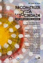 Curso de Verão XXXV: Reconstruir a Vida e a Sociedade - PAULUS Editora