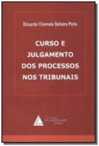 Curso e julgamento dos processos nos tribunais - LIVRARIA DO ADVOGADO