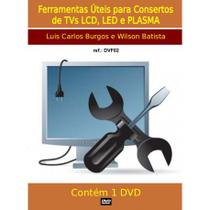 Curso em DVD aula físico,Ferramentas usadas no conserto de TVs LCD.